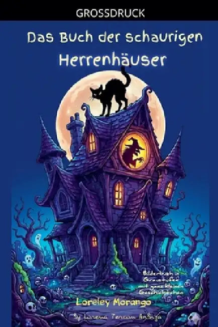 ​Das Buch der schaurigen Herrenhäuser by Lorena Tercon Arbiza