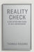 Reality Check: A Life After Two Years Of Self-Improvement by Thomas Biggins