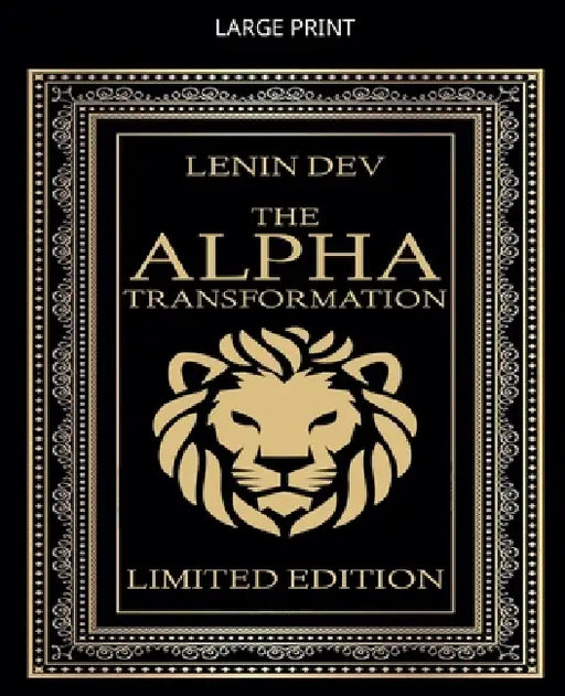 The Alpha Transformation by Lenin Dev