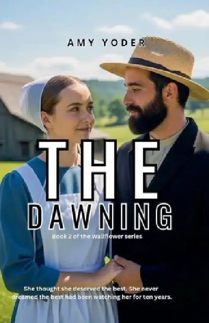 The Dawning by Amy Yoder