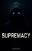 Supremacy by Ðẽsuș