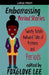 Embarrassing Period Stories: Twenty Totally Awkward Tales of Preteens and Periods by Foxglove Lee