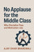 No Applause for the Middle Class by Ajay Dhar Bhardwaj