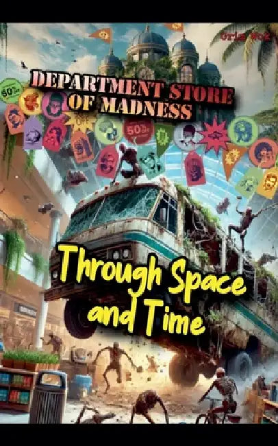 Department Store of Madness: Through Space and Time by Grim Wok