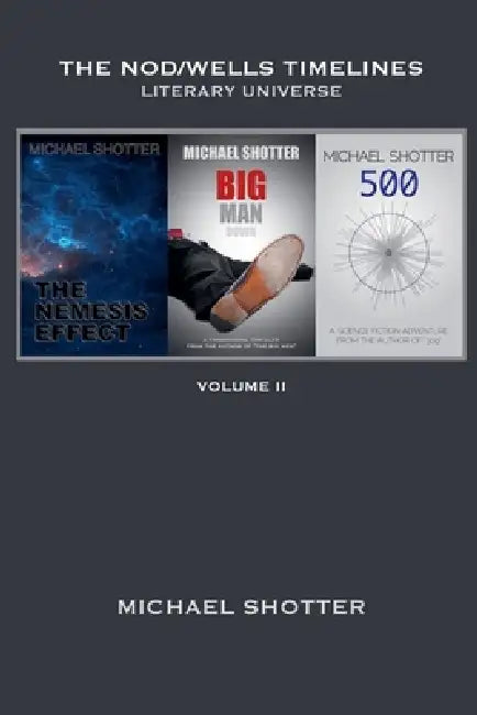 The Nod/Wells Timelines - Volume 2 by Michael Shotter