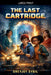 The Last Cartridge by Greyjoy Sybil