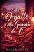 Entre tu orgullo y mis ganas de ti by Dalia Solis