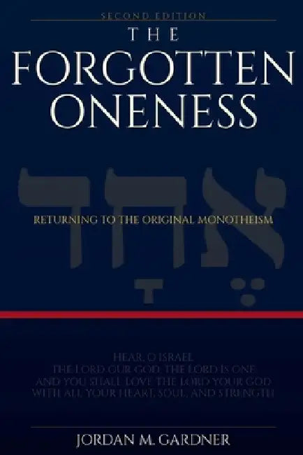 The Forgotten Oneness by Jordan M. Gardner