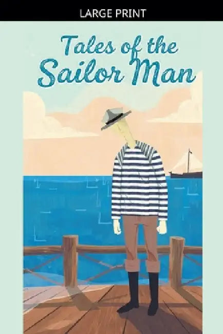 Tales of the Sailor Man by Tahira Kiran