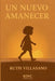 Un Nuevo Amanecer by Ruth Villasano