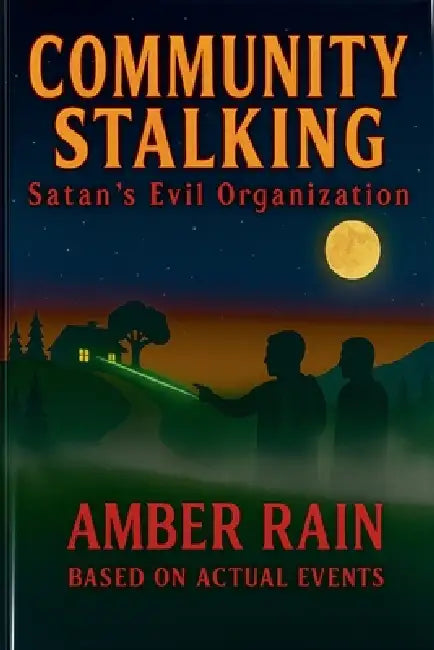 Community Stalking by Amber Rain