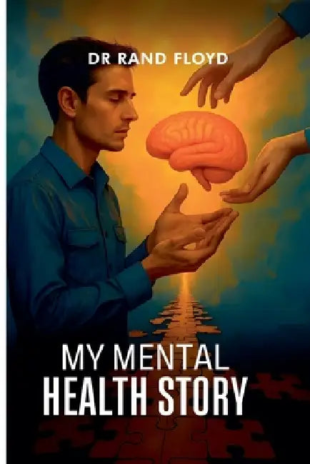 My Mental Health Story by Rand Floyd