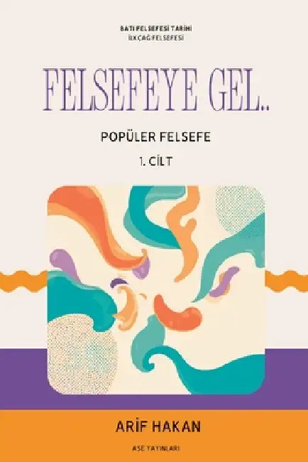 Felsefeye Gel by Arİf Hakan