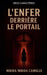 L'enfer Derrière le Portail by Mbida Mbida Camille
