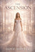The Ascension by Dove Rowell