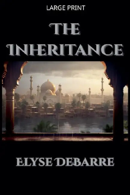 The Inheritance by Elyse Debarre