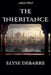 The Inheritance by Elyse Debarre