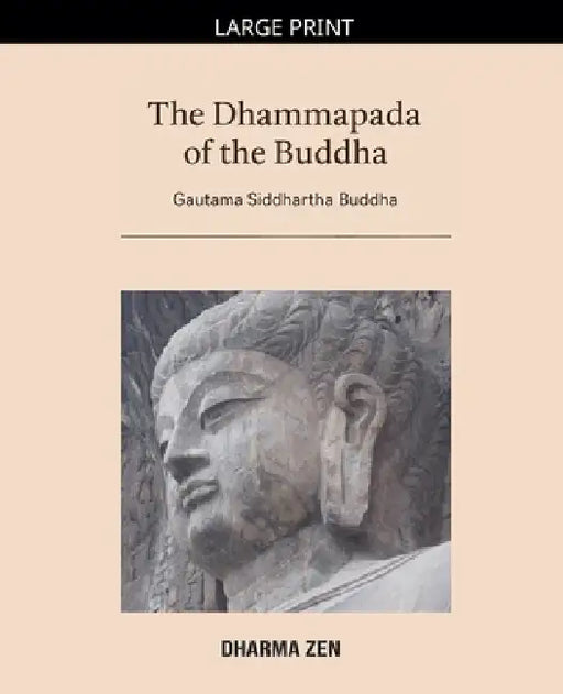 The Dhammapada of the Buddha by Gautama Siddhartha Buddha