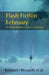 Flash Fiction February by Robert C. Worstell, S. H. Marpel, C. C. Brower