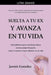 Suelta a tu ex y avanza en tu vida: Guía definitiva para cortar lazos tóxicos con tus parejas del pasado, sanar tu corazón y seguir adelante con tu vi by Jazmin Gonzalez