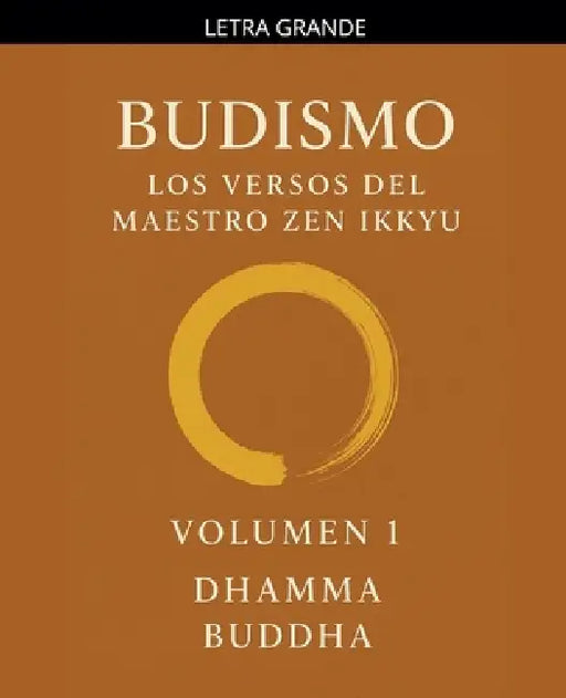 Budismo: Los Versos del Maestro Zen Ikkyu by Dhamma Buddha