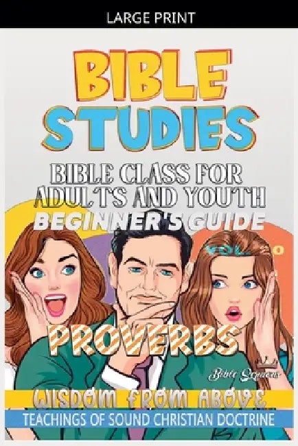 Bible Class for Adults and Youth: Beginner's Guide: Proverbs by Bible Sermons