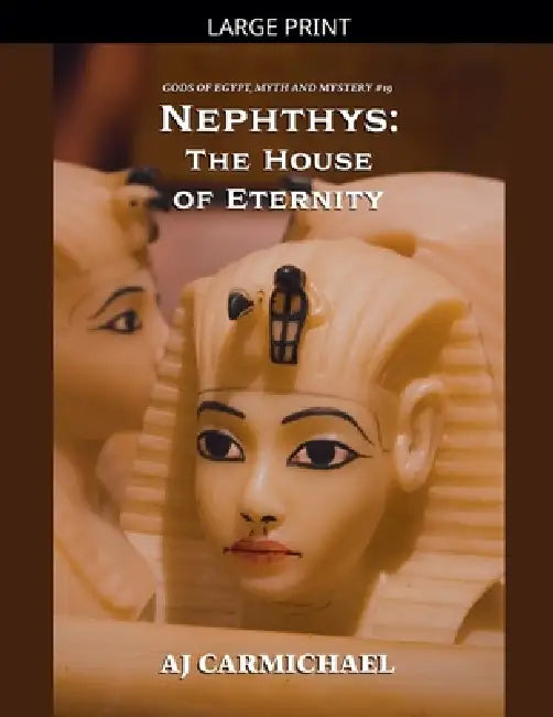 Nephthys: The House of Eternity by Aj Carmichael