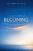 The Quiet Work of Becoming by III Scales Albert