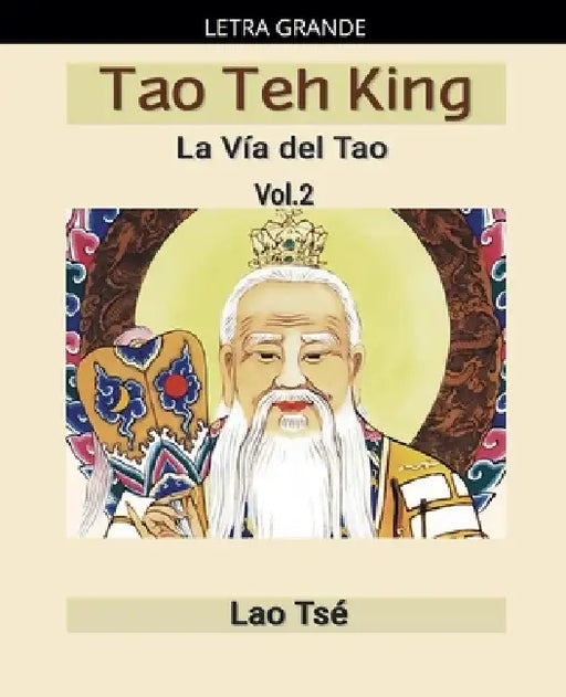 Tao Teh King: La Vía del Tao, Vol 2 by Lao Tsé
