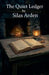 The Quiet Ledger by Silas Arden