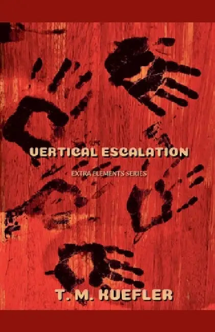 Vertical Escalation by T. M. Kuefler