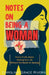 Notes on Being a Woman by Caroline Grace Rivers