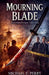 Mourning Blade: A Supernatural Thriller by Michael E. Perry