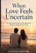 When Love Feels Uncertain by Flavia Coutiere