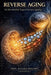 Reverse Aging: Via Mitochondrial Temporal Inversion Signaling by Nexara Dolvirn