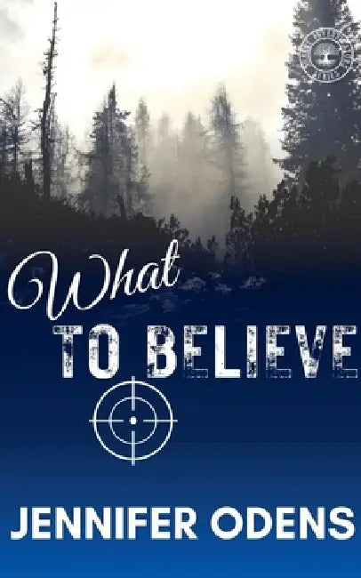What to Believe by Jennifer Odens