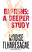 Baptisms: A Deeper Study by Modise Tlharesagae