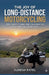 The Joy of Long-Distance Motorcycling by Suresh Patel
