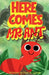 Here Comes Mr. Ant by Paul A. Lynch