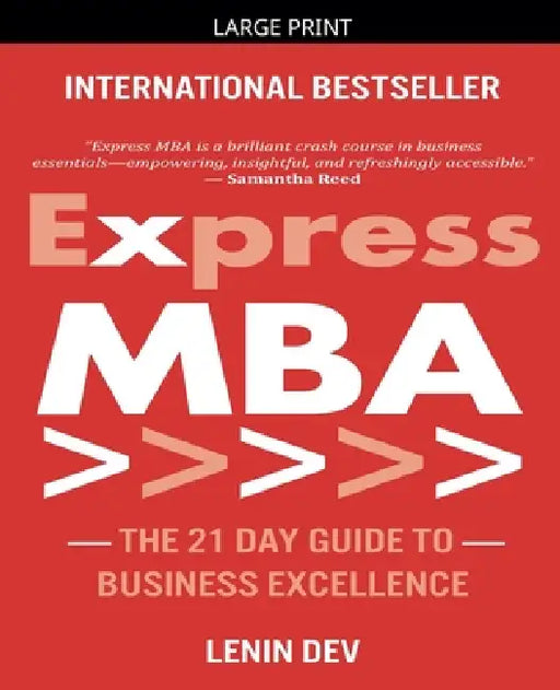 Express MBA: The 21-Day Guide to Business Excellence by Lenin Dev