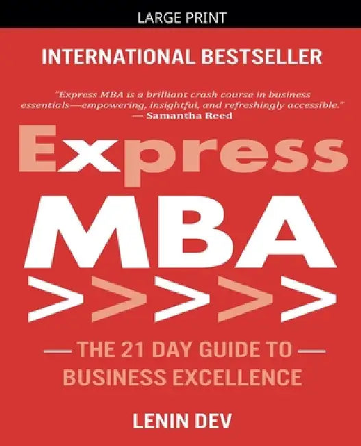Express MBA: The 21-Day Guide to Business Excellence by Lenin Dev