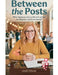 Between The Posts by Jodi Chow