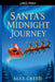 Santa's Midnight Journey by Alex Creed