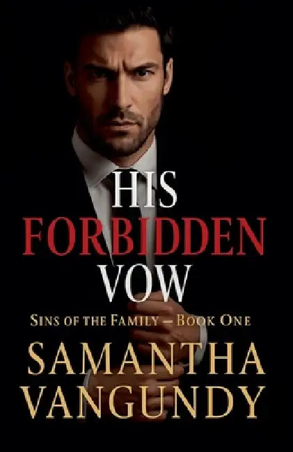 His Forbidden Vow by Samantha VanGundy