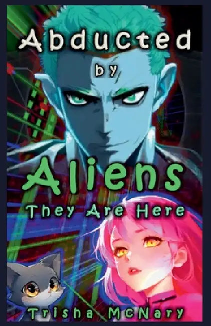 Abducted by Aliens by Trisha McNary
