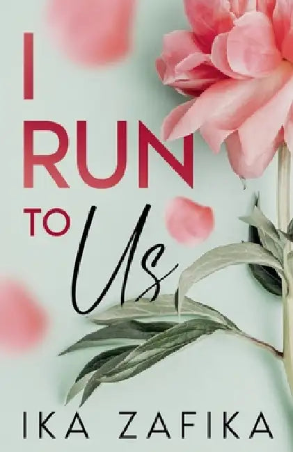 I Run To US by Ika Zafika