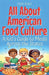 All About American Food Culture: A Kid's Guide to Meals Across the States by Shah Rukh