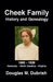 Cheek Family History and Genealogy by Douglas M. Dubrish