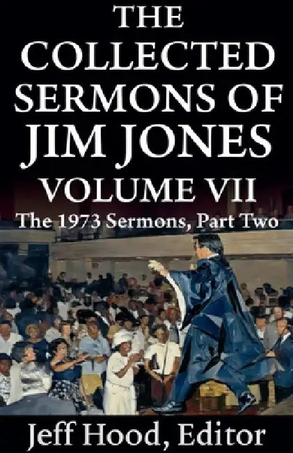The Collected Sermons of Jim Jones by Jeff Hood