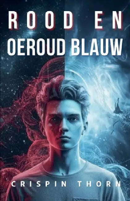 Rood en Oeroud Blauw by Crispin Thorn